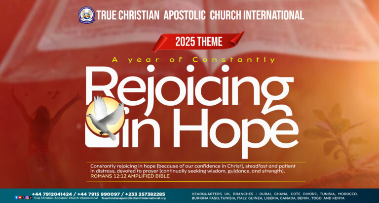 Read more about the article True Christian Apostolic Church International -Theme for 2025